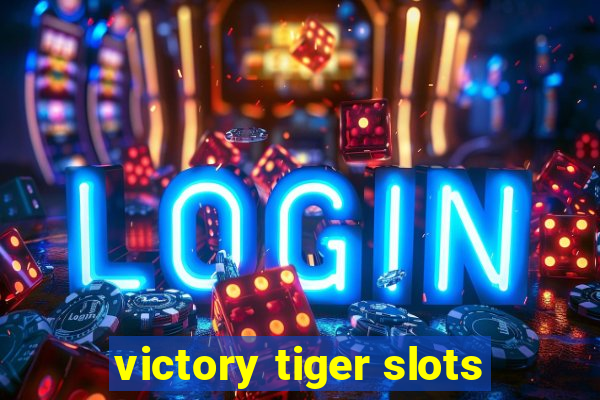 victory tiger slots